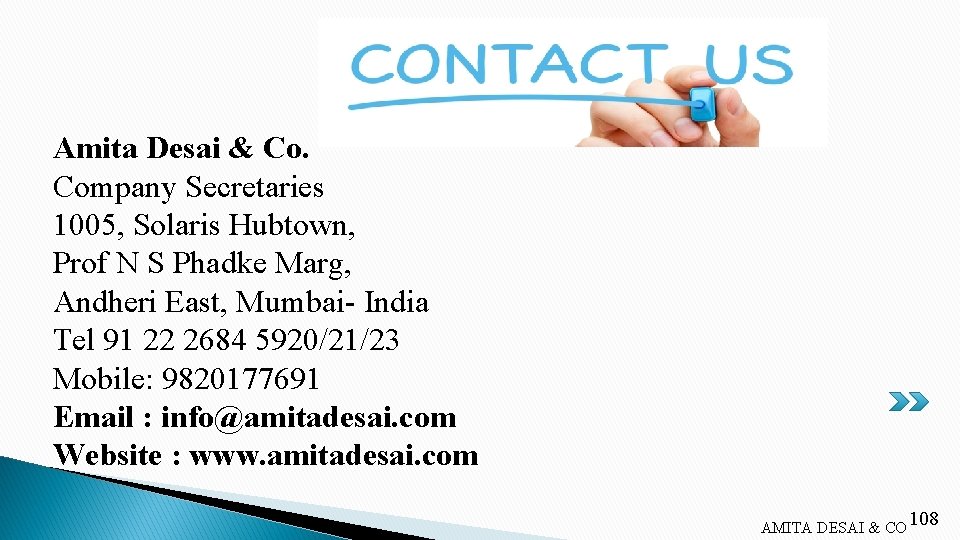 Amita Desai & Co. Company Secretaries 1005, Solaris Hubtown, Prof N S Phadke Marg,