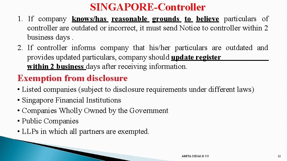 SINGAPORE-Controller 1. If company knows/has reasonable grounds to believe particulars of controller are outdated