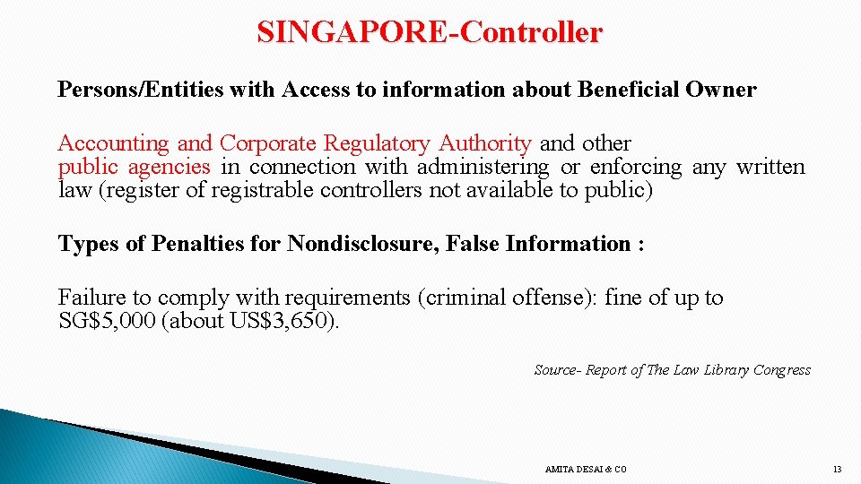 SINGAPORE-Controller Persons/Entities with Access to information about Beneficial Owner Accounting and Corporate Regulatory Authority