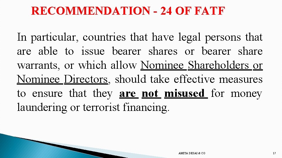 RECOMMENDATION - 24 OF FATF In particular, countries that have legal persons that are