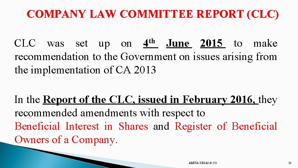 COMPANY LAW COMMITTEE REPORT (CLC) CLC was set up on 4 th June 2015