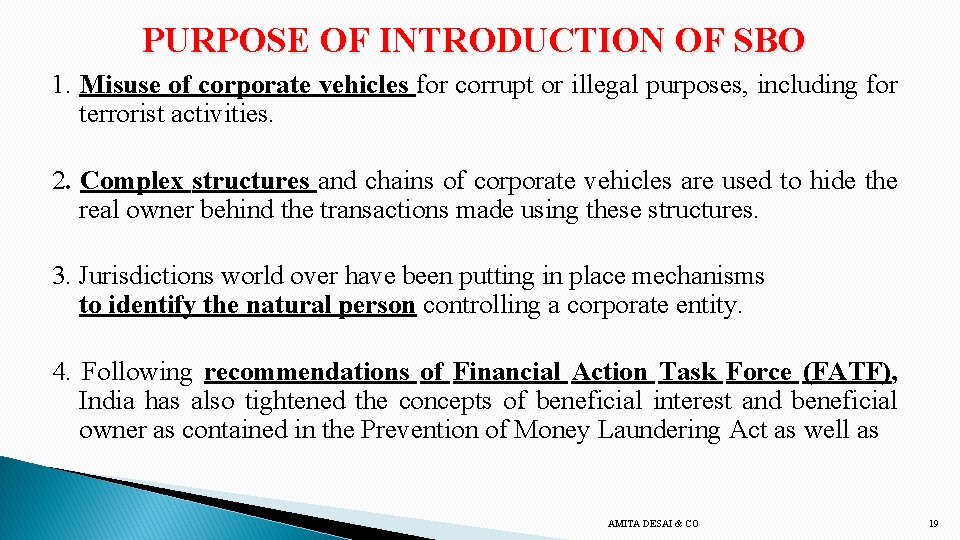 PURPOSE OF INTRODUCTION OF SBO 1. Misuse of corporate vehicles for corrupt or illegal