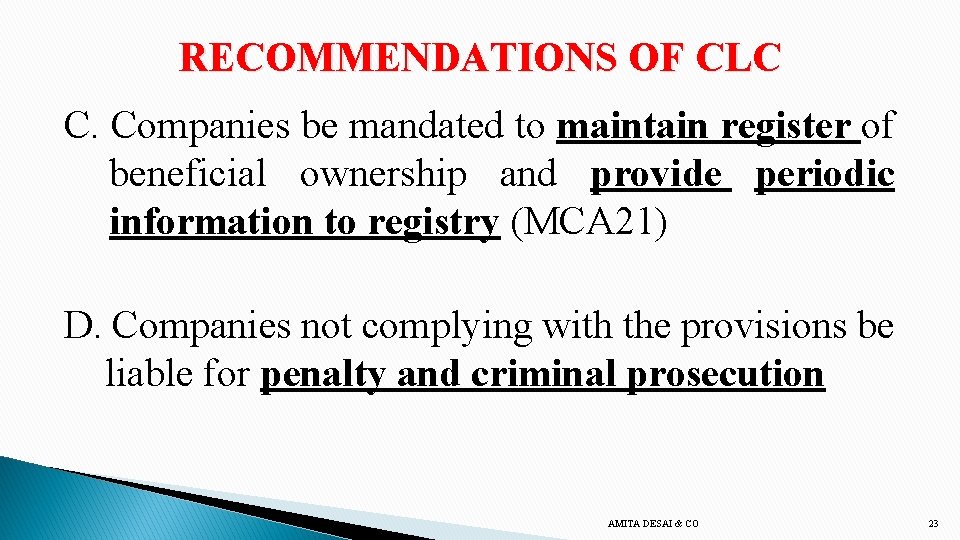 RECOMMENDATIONS OF CLC C. Companies be mandated to maintain register of beneficial ownership and