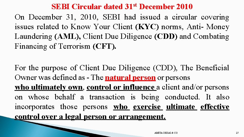 SEBI Circular dated 31 st December 2010 On December 31, 2010, SEBI had issued