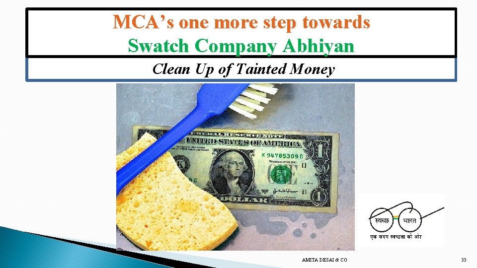 MCA’s one more step towards Swatch Company Abhiyan Clean Up of Tainted Money AMITA