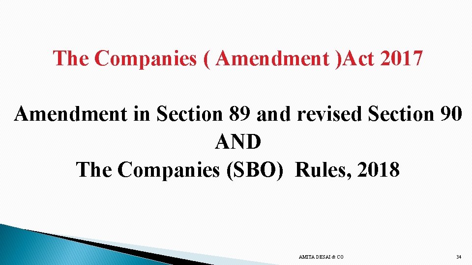 The Companies ( Amendment )Act 2017 Amendment in Section 89 and revised Section 90