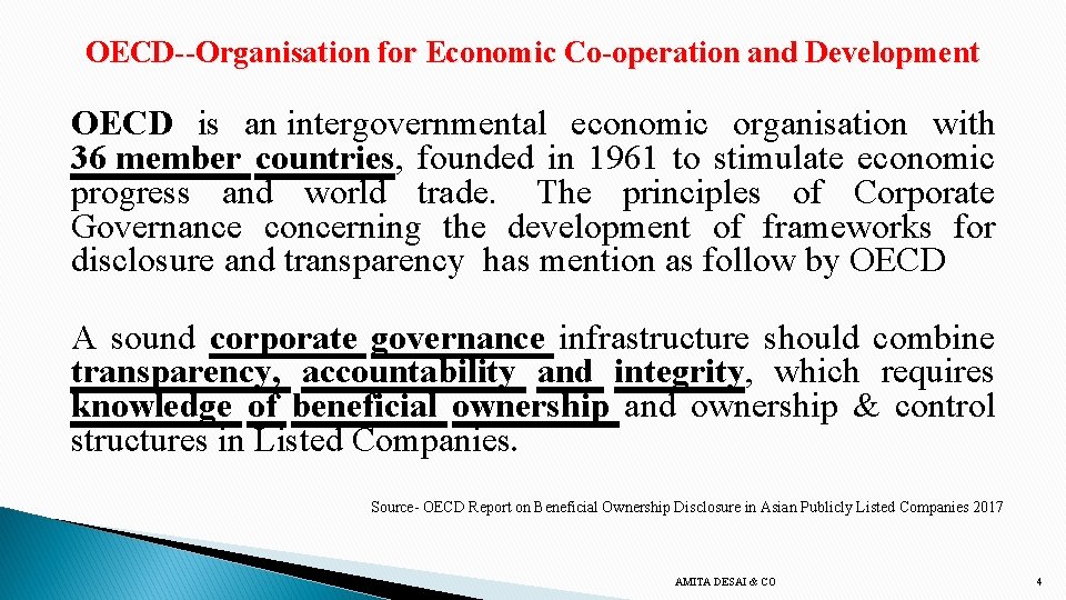 OECD--Organisation for Economic Co-operation and Development OECD is an intergovernmental economic organisation with 36