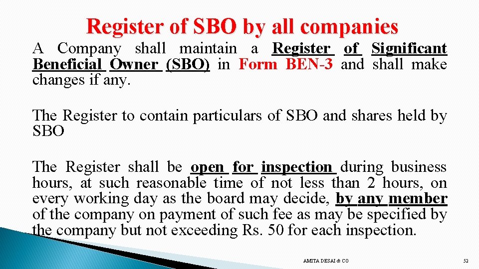 Register of SBO by all companies A Company shall maintain a Register of Significant