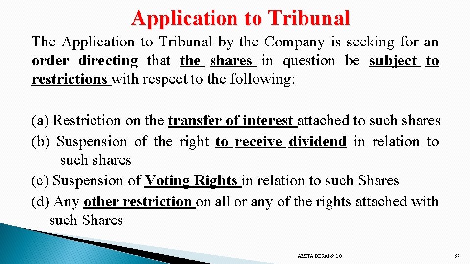 Application to Tribunal The Application to Tribunal by the Company is seeking for an