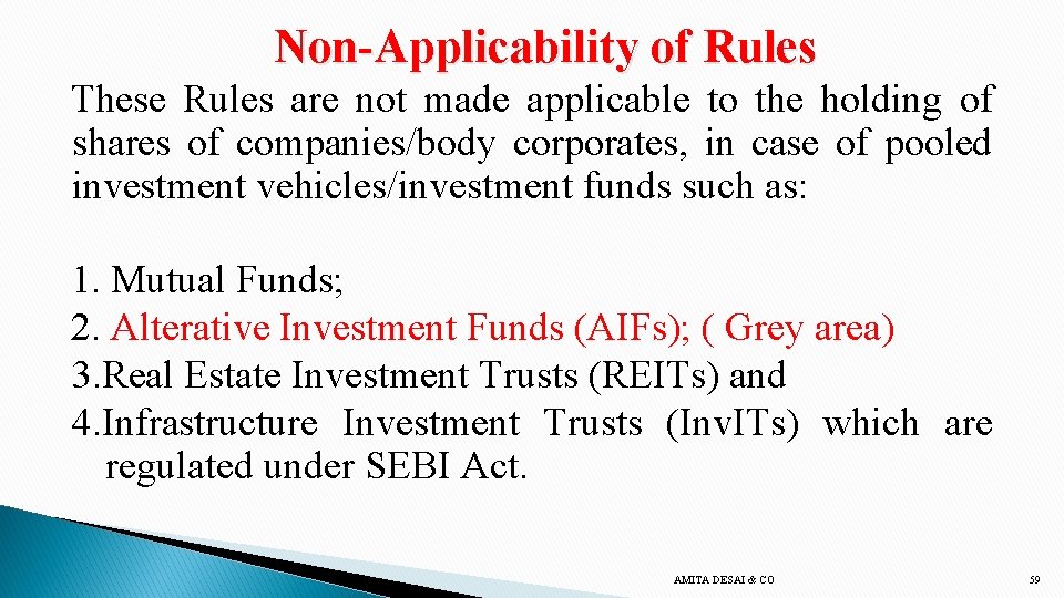 Non-Applicability of Rules These Rules are not made applicable to the holding of shares