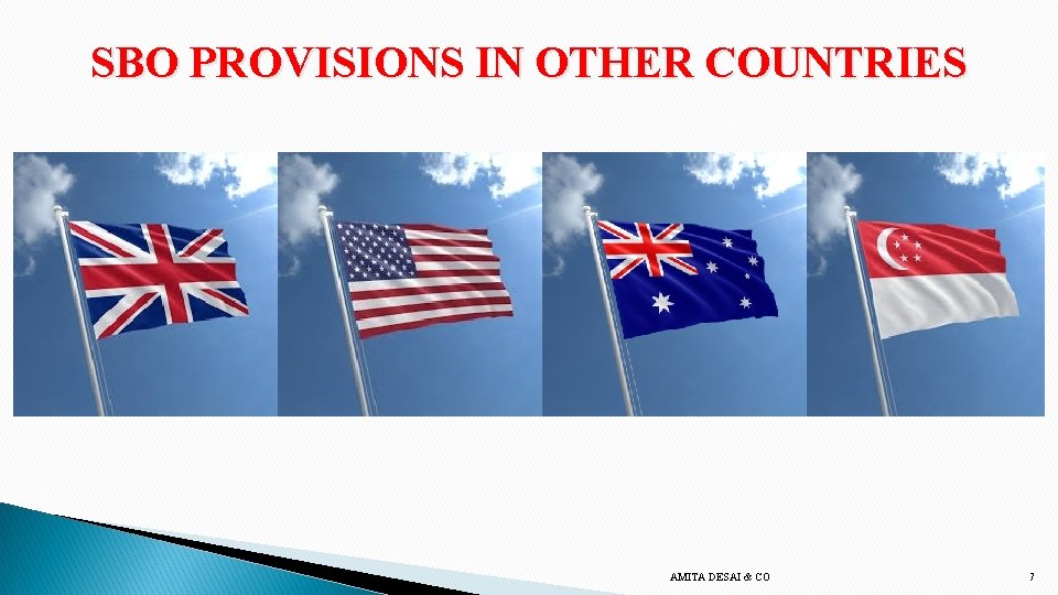 SBO PROVISIONS IN OTHER COUNTRIES AMITA DESAI & CO 7 