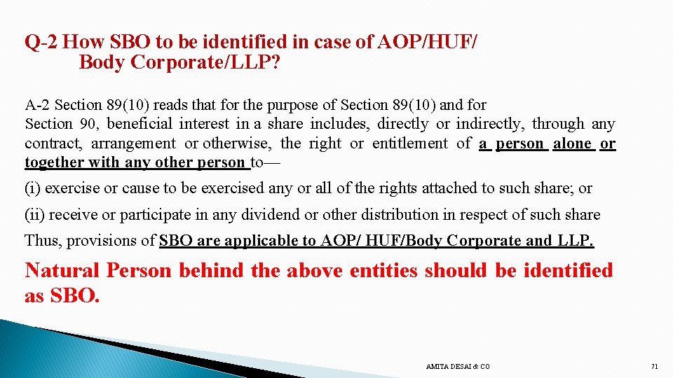 Q-2 How SBO to be identified in case of AOP/HUF/ Body Corporate/LLP? A-2 Section