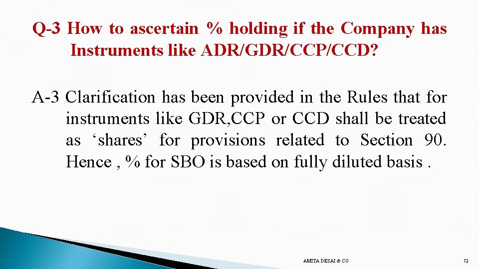 Q-3 How to ascertain % holding if the Company has Instruments like ADR/GDR/CCP/CCD? A-3