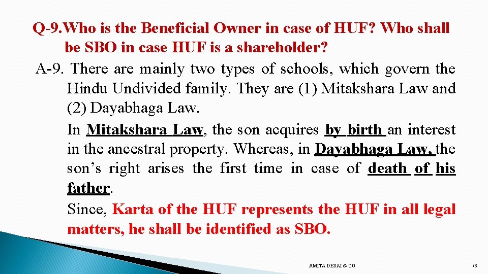 Q-9. Who is the Beneficial Owner in case of HUF? Who shall be SBO