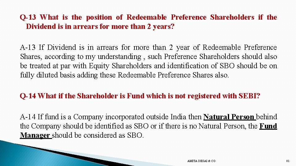 Q-13 What is the position of Redeemable Preference Shareholders if the Dividend is in