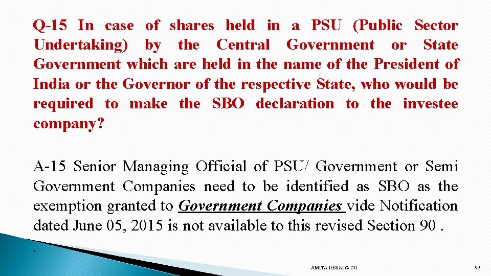 Q-15 In case of shares held in a PSU (Public Sector Undertaking) by the