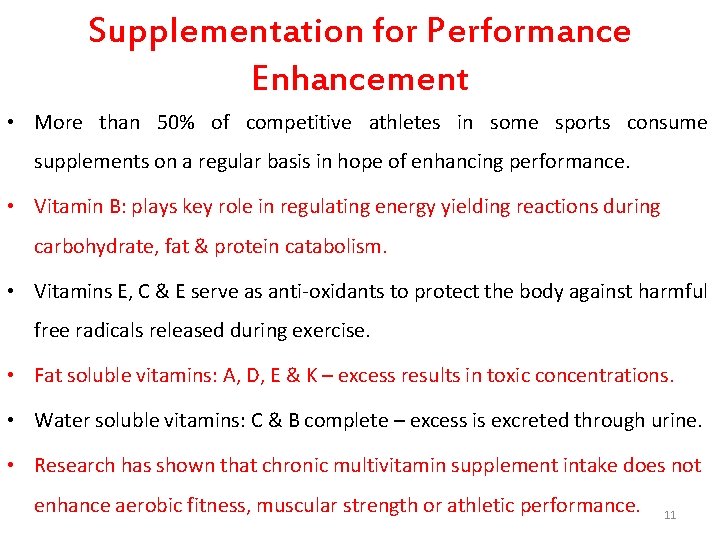 Supplementation for Performance Enhancement • More than 50% of competitive athletes in some sports