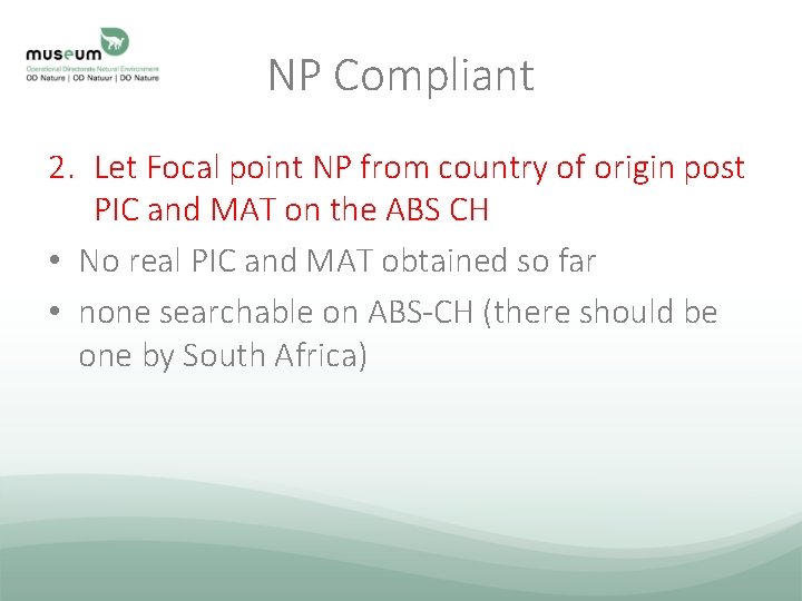 NP Compliant 2. Let Focal point NP from country of origin post PIC and