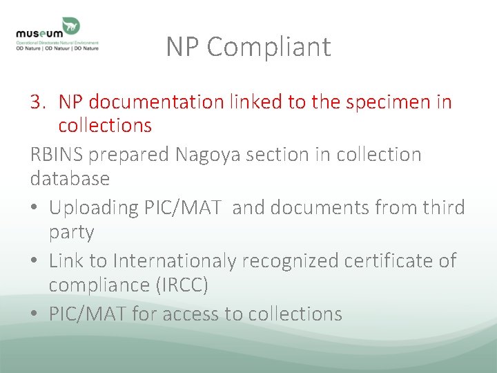 NP Compliant 3. NP documentation linked to the specimen in collections RBINS prepared Nagoya