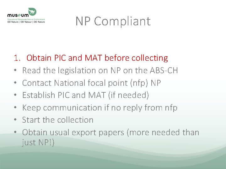 NP Compliant 1. Obtain PIC and MAT before collecting • Read the legislation on