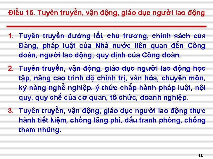 Điều 15. Tuyên truyền, vận động, giáo dục người lao động 1. Tuyên truyền