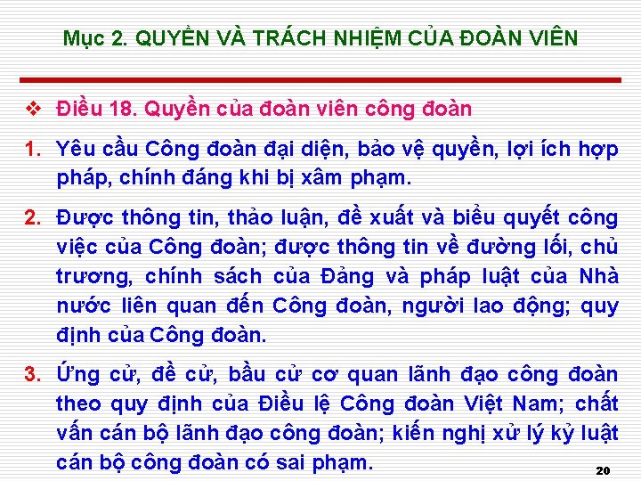 Mục 2. QUYỀN VÀ TRÁCH NHIỆM CỦA ĐOÀN VIÊN v Điều 18. Quyền của