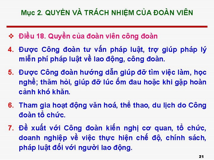 Mục 2. QUYỀN VÀ TRÁCH NHIỆM CỦA ĐOÀN VIÊN v Điều 18. Quyền của