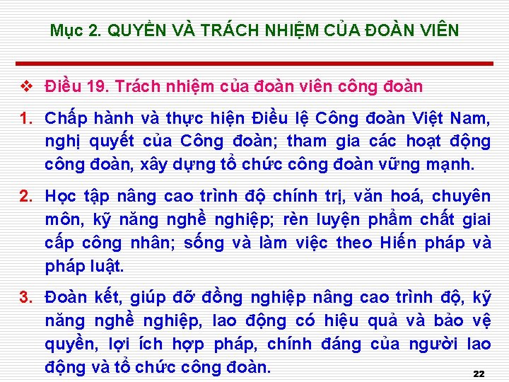 Mục 2. QUYỀN VÀ TRÁCH NHIỆM CỦA ĐOÀN VIÊN v Điều 19. Trách nhiệm