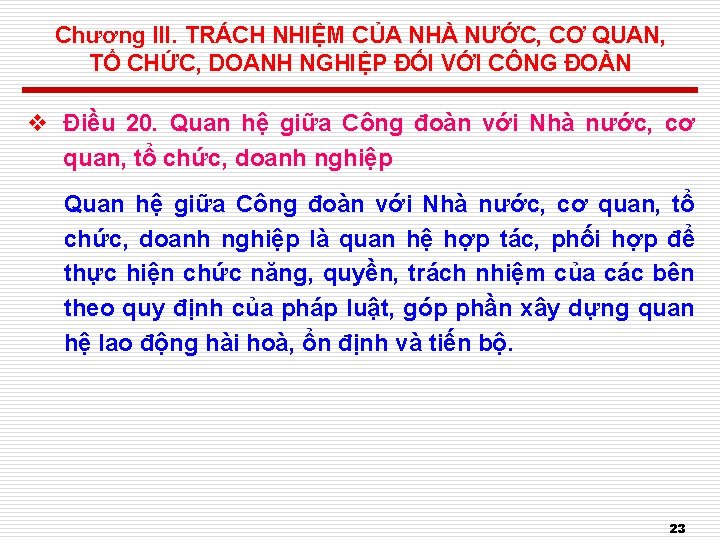 Chương III. TRÁCH NHIỆM CỦA NHÀ NƯỚC, CƠ QUAN, TỔ CHỨC, DOANH NGHIỆP ĐỐI