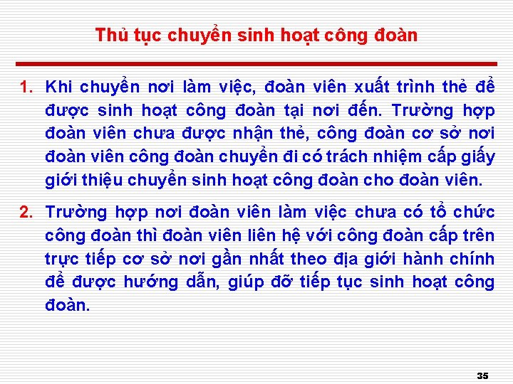 Thủ tục chuyển sinh hoạt công đoàn 1. Khi chuyển nơi làm việc, đoàn