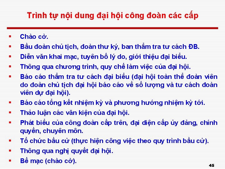 Trình tự nội dung đại hội công đoàn các cấp § § § Chào