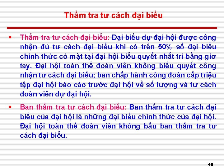 Thẩm tra tư cách đại biểu § Thẩm tra tư cách đại biểu: Đại