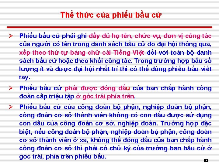 Thể thức của phiếu bầu cử Ø Phiếu bầu cử phải ghi đầy đủ