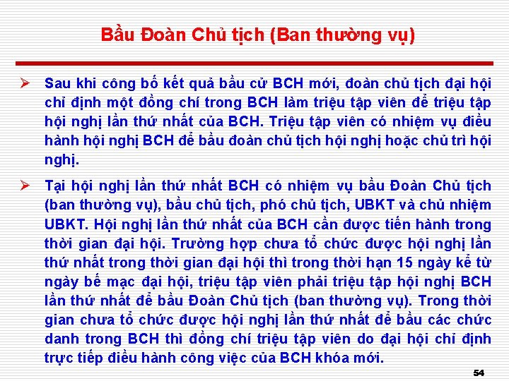 Bầu Đoàn Chủ tịch (Ban thường vụ) Ø Sau khi công bố kết quả