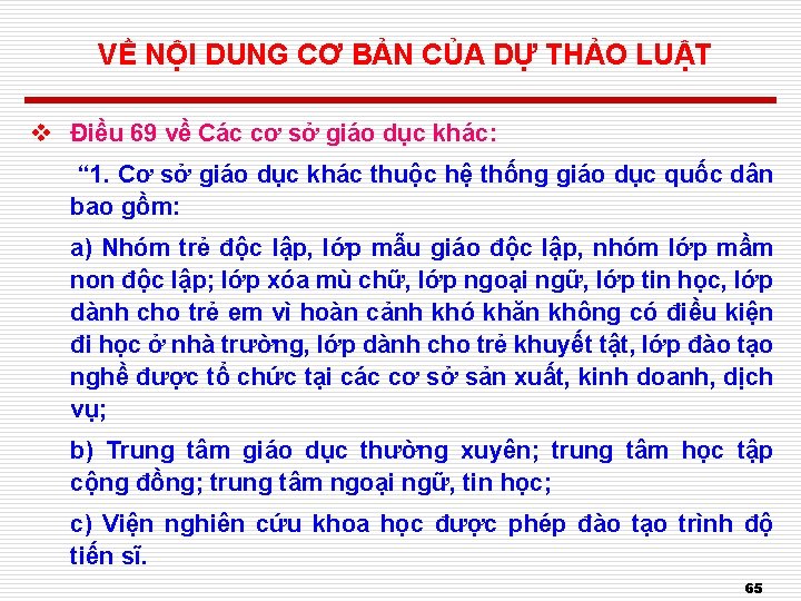 VỀ NỘI DUNG CƠ BẢN CỦA DỰ THẢO LUẬT v Điều 69 về Các