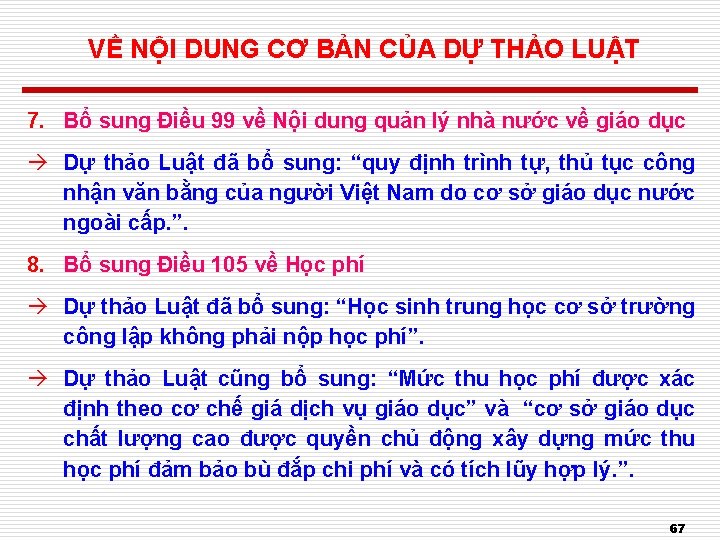 VỀ NỘI DUNG CƠ BẢN CỦA DỰ THẢO LUẬT 7. Bổ sung Điều 99