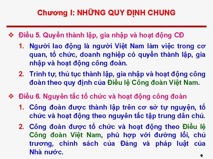 Chương I: NHỮNG QUY ĐỊNH CHUNG v Điều 5. Quyền thành lập, gia nhập