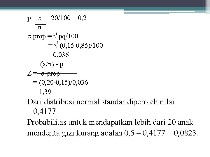 p = x = 20/100 = 0, 2 n σ prop = √ pq/100