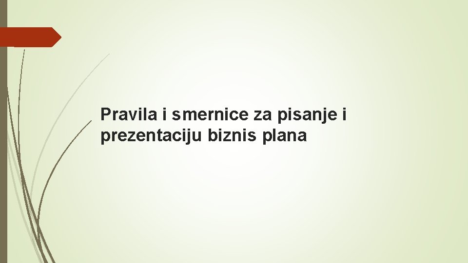 Pravila i smernice za pisanje i prezentaciju biznis plana 