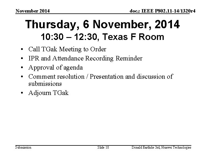 November 2014 doc. : IEEE P 802. 11 -14/1320 r 4 Thursday, 6 November,