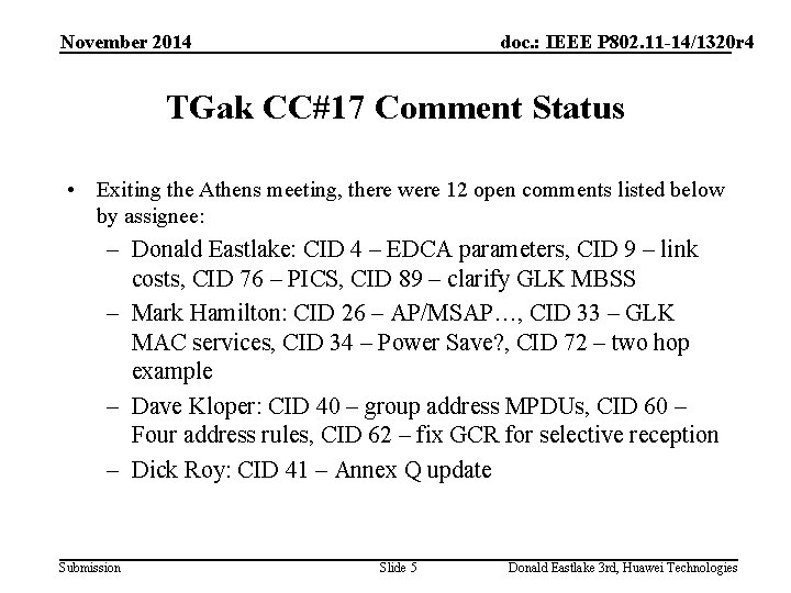 November 2014 doc. : IEEE P 802. 11 -14/1320 r 4 TGak CC#17 Comment