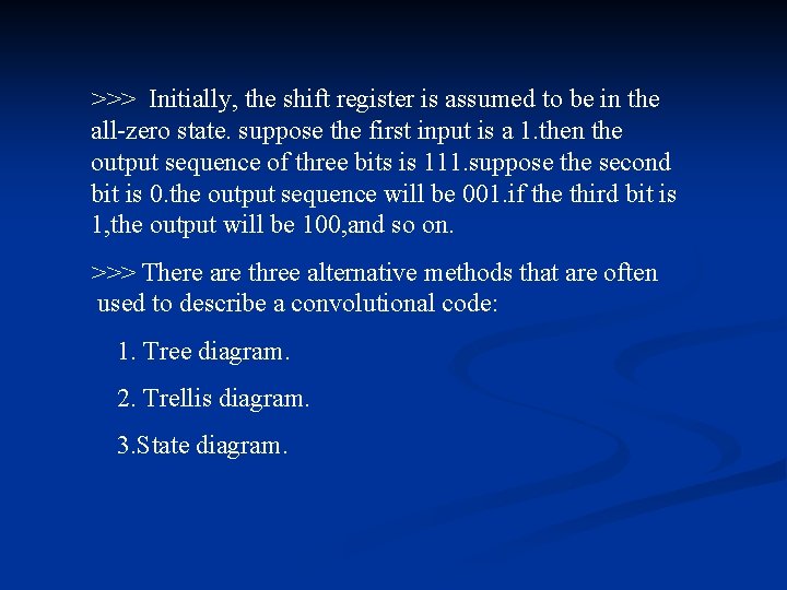 >>> Initially, the shift register is assumed to be in the all-zero state. suppose