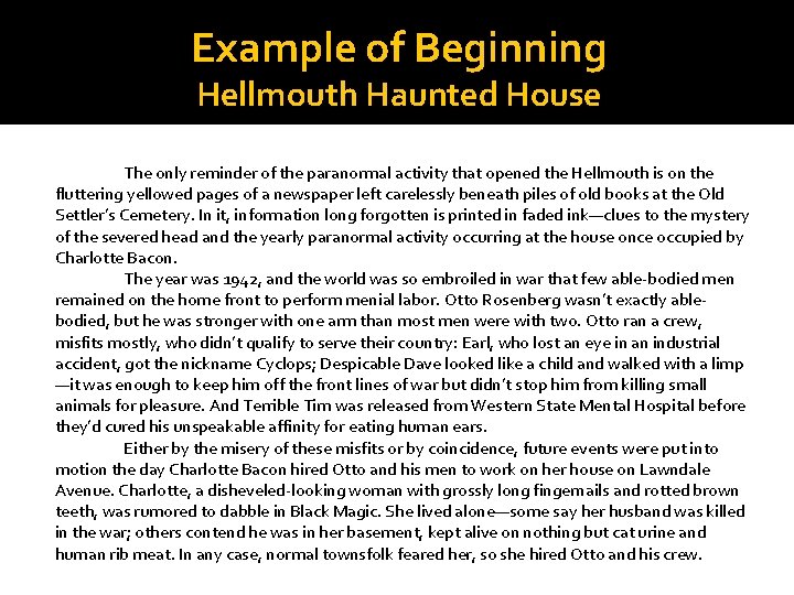 Example of Beginning Hellmouth Haunted House The only reminder of the paranormal activity that