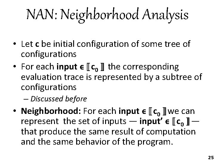 NAN: Neighborhood Analysis • Let c be initial configuration of some tree of configurations