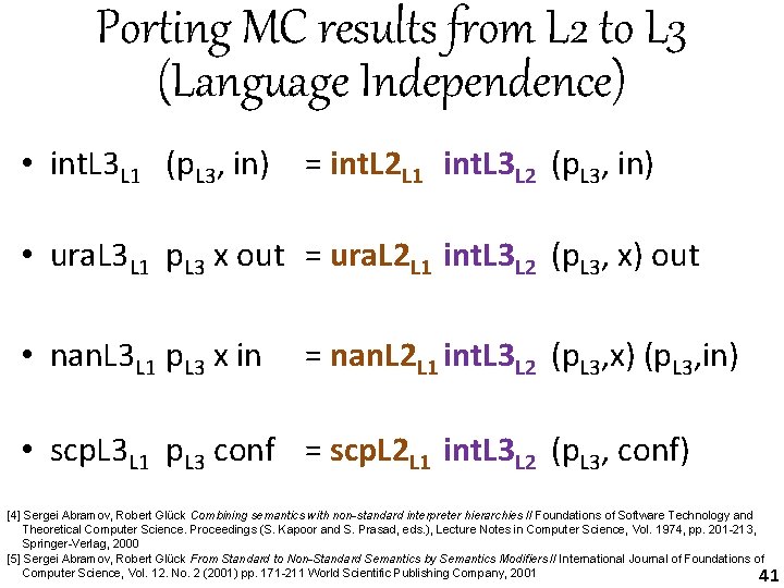 Porting MC results from L 2 to L 3 (Language Independence) • int. L