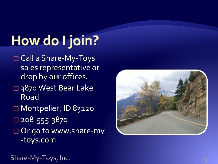 How do I join? � Call a Share-My-Toys sales representative or drop by our