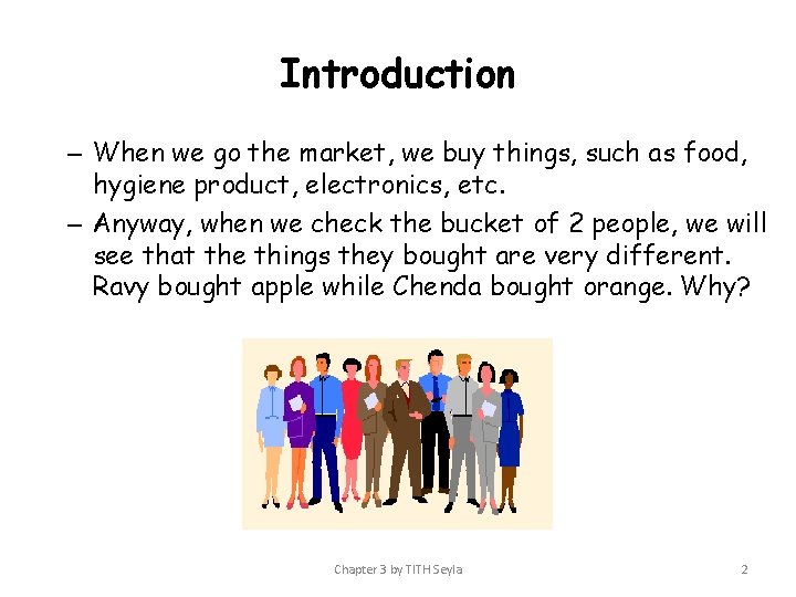 Introduction – When we go the market, we buy things, such as food, hygiene Introduction – When we go the market, we buy things, such as food, hygiene
