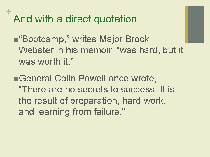 + And with a direct quotation n“Bootcamp, ” writes Major Brock Webster in his