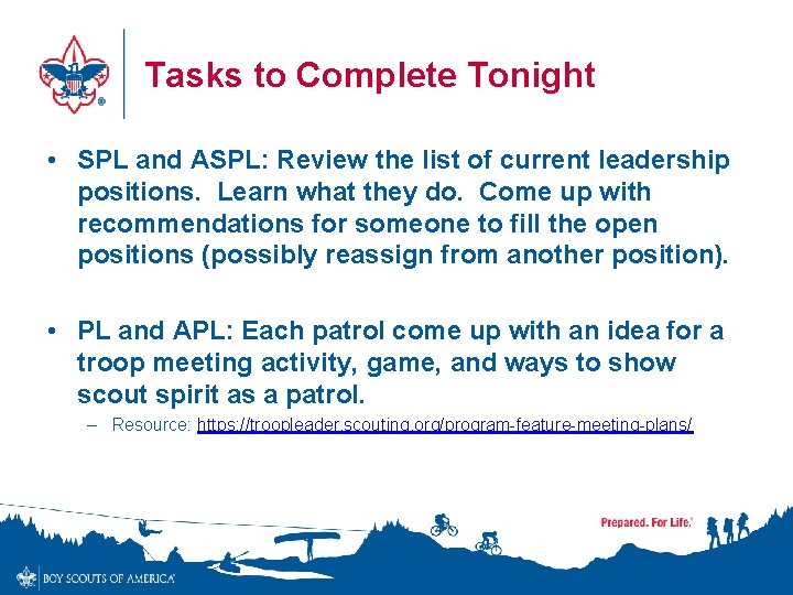 Tasks to Complete Tonight • SPL and ASPL: Review the list of current leadership