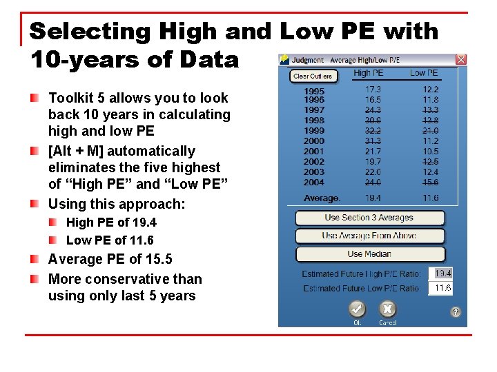 Selecting High and Low PE with 10 -years of Data Toolkit 5 allows you